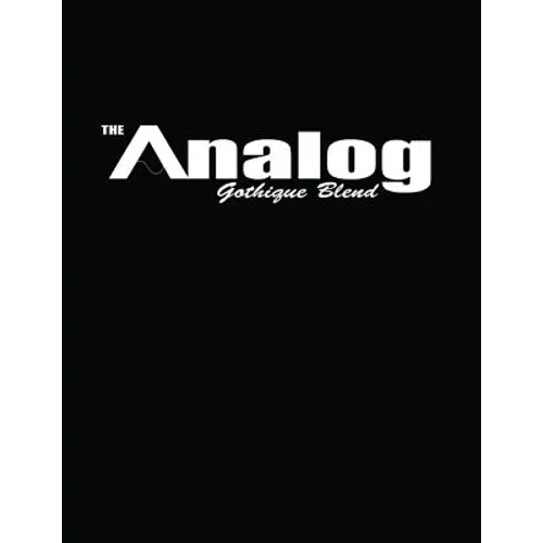 The Analog: Gothique Blend