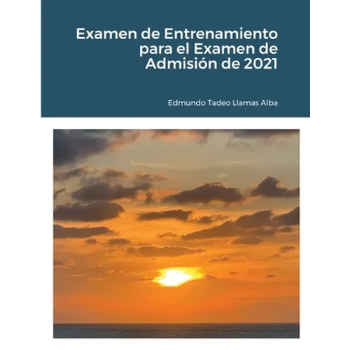 Examen de Entrenamiento para el Examen de Admisión de 2021