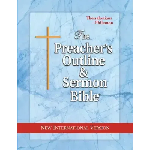 Preacher's Outline & Sermon Bible-NIV-Thessalonians-Philemon