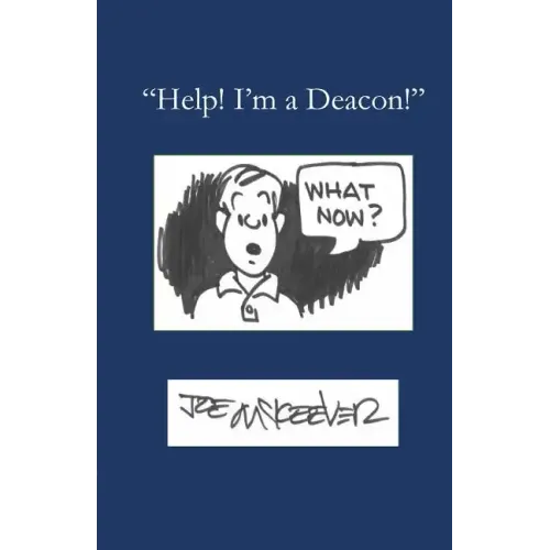 Help! I'm a Deacon