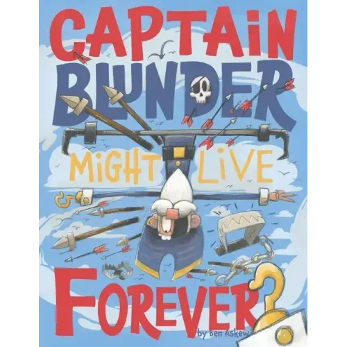 Captain Blunder Might Live Forever
