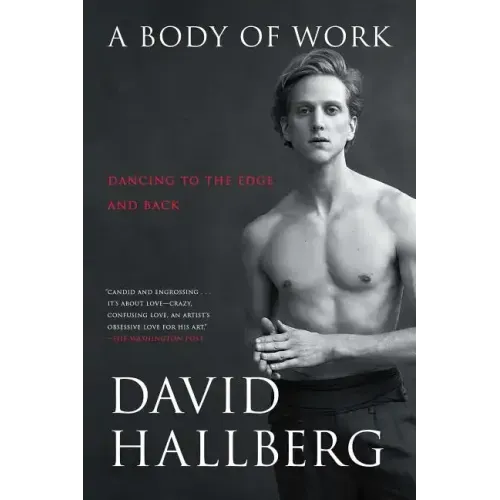 A Body of Work: Dancing to the Edge and Back