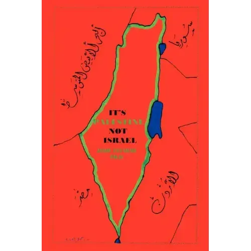 It's Palestine Not Israel