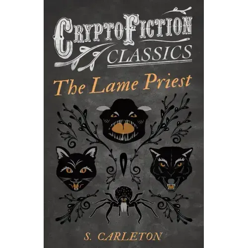 The Lame Priest (Cryptofiction Classics - Weird Tales of Strange Creatures)