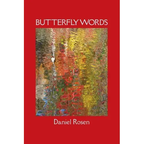 Butterfly Words: Relationships: A Psychiatrist's Narrative