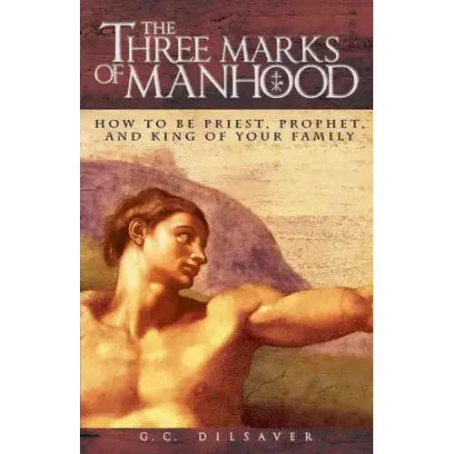 Three Marks of Manhood