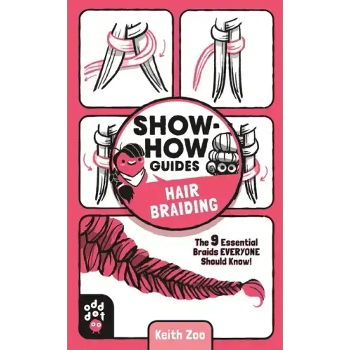 Show-How Guides: Hair Braiding: The 9 Essential Braids Everyone Should Know!