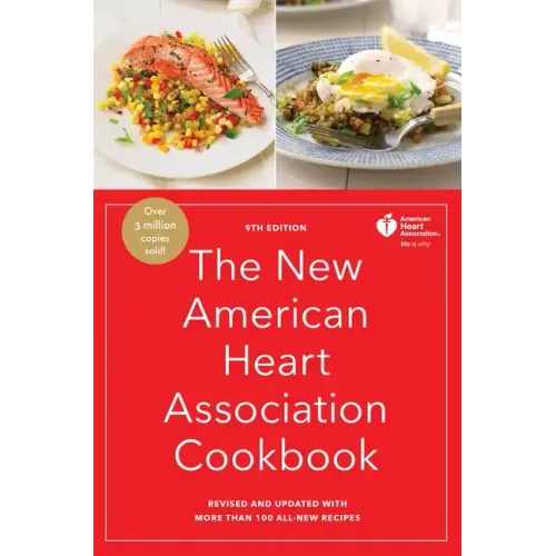 The New American Heart Association Cookbook, 9th Edition: Revised and Updated with More Than 100 All-New Recipes