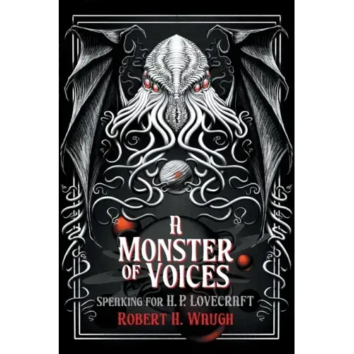 A Monster of Voices: Speaking for H. P. Lovecraft