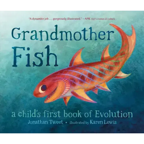 Grandmother Fish: A Child's First Book of Evolution