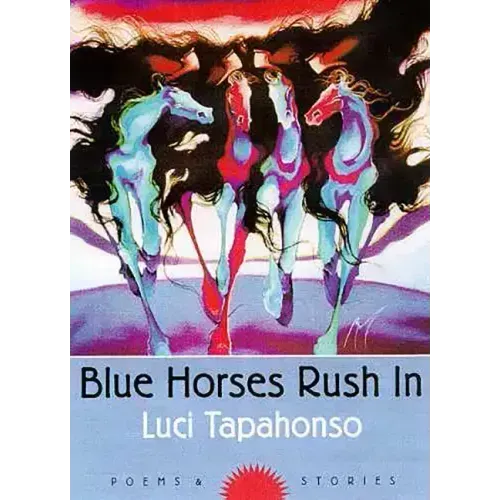 Blue Horses Rush in: Poems and Stories Volume 34