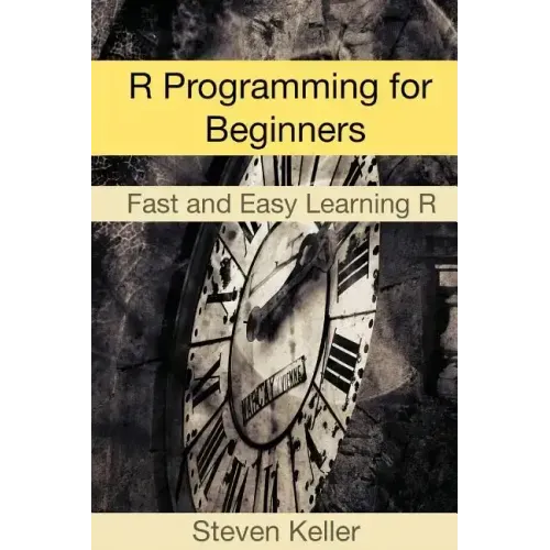 R Programming for Beginners: Fast and Easy Learning R