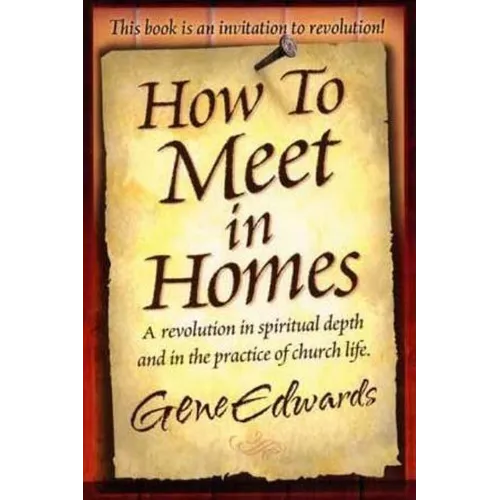 How to Meet in Homes