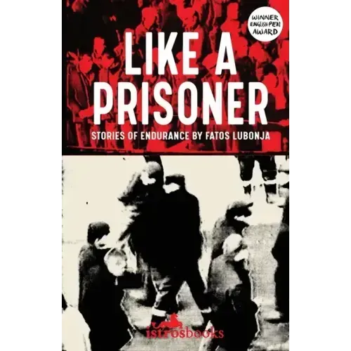 Like a Prisoner: Stories of Endurance
