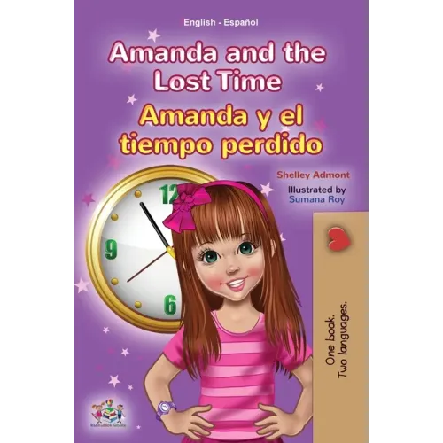 Amanda and the Lost Time (English Spanish Bilingual Book for Kids)