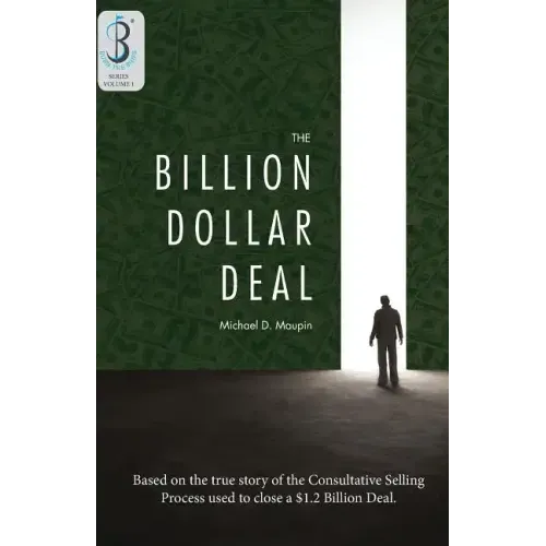 The Billion-Dollar Deal: Consultative Selling