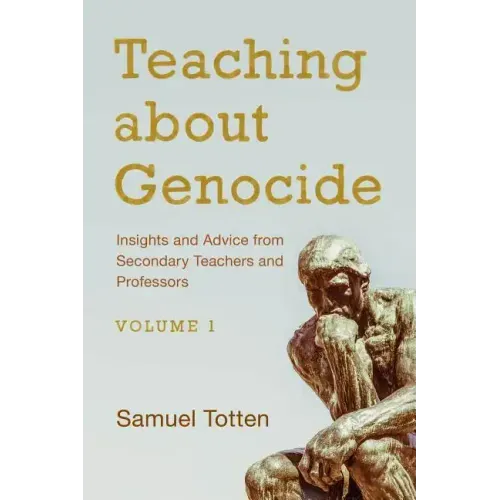 Teaching about Genocide: Insights and Advice from Secondary Teachers and Professors