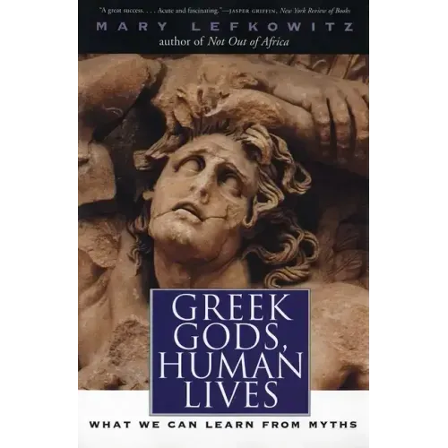 Greek Gods, Human Lives: What We Can Learn from Myths