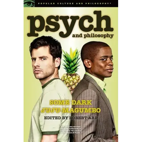 Psych and Philosophy: Some Dark Juju-Magumbo