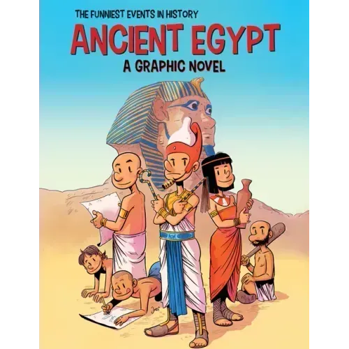 Ancient Egypt: A Graphic Novel