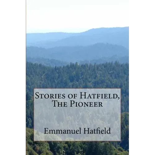 Stories of Hatfield, The Pioneer