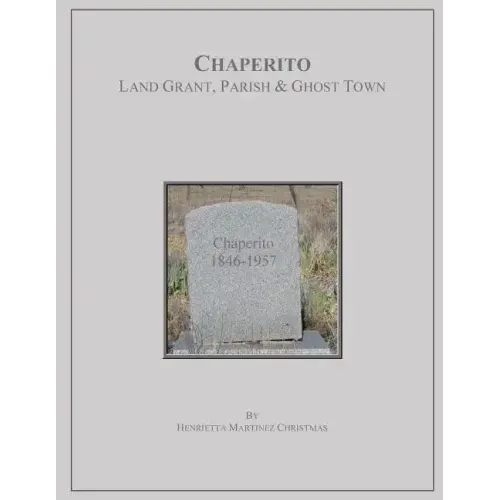 Chaperito: Land Grant, Parish & Ghost Town