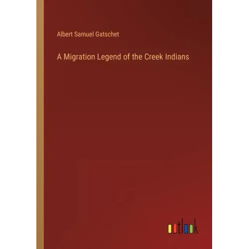 A Migration Legend of the Creek Indians