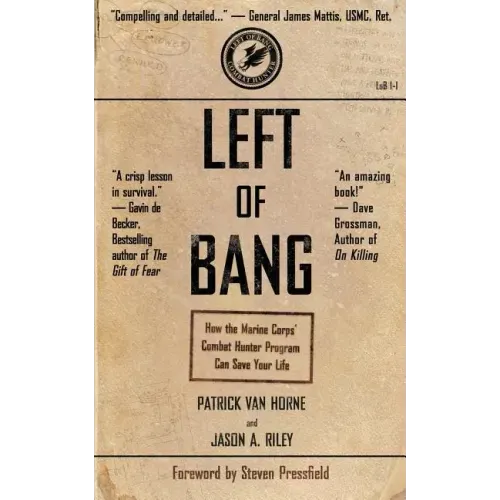 Left of Bang: How the Marine Corps' Combat Hunter Program Can Save Your Life
