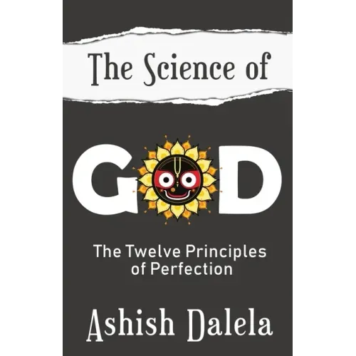 The Science of God: The Twelve Principles of Perfection