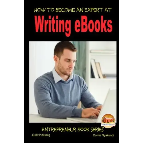 How to Become an Expert at Writing eBooks