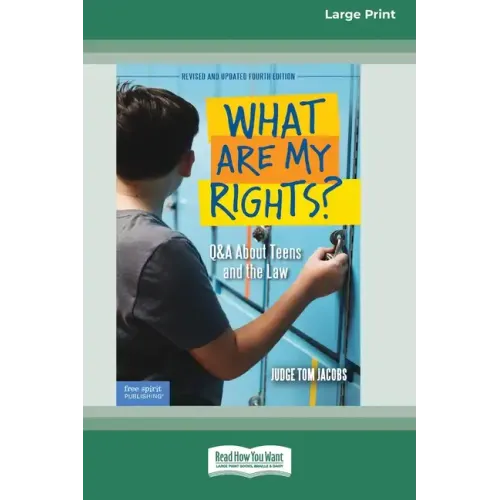 What Are My Rights?: Q&A About Teens and the Law [16pt Large Print Edition]