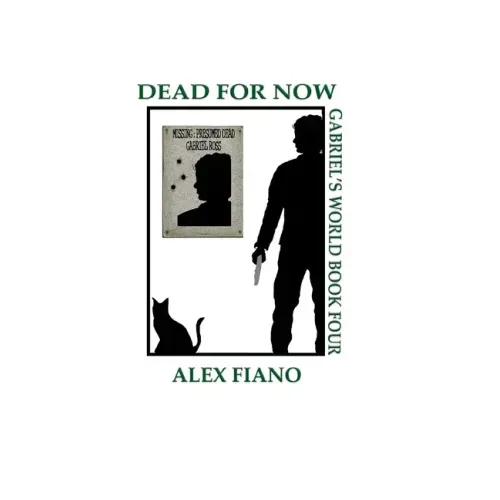 Dead For Now: Book 4 in the Gabriel's World Series