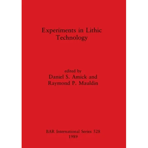 Experiments in Lithic Technology