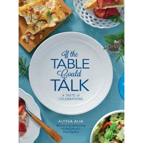 If the Table Could Talk- A Taste of Celebrations