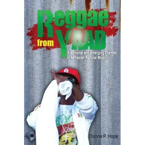 Reggae from Yaad: Traditional and Emerging Themes in Jamaican Popular Music
