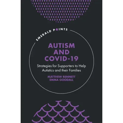 Autism and Covid-19: Strategies for Supporters to Help Autistics and Their Families