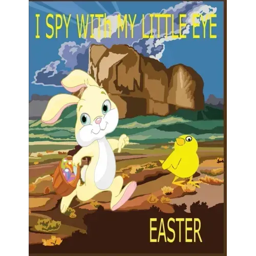 I Spy with my Little Eye Easter: Happy Easter Activity Book for Kids Ages 4-8 / Cute Easter Bunny Coloring Pages / Easter Maze Book