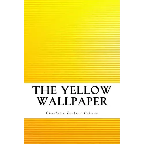 The Yellow Wallpaper