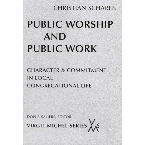 Public Worship and Public Work: Character and Commitment in Local Congregational Life