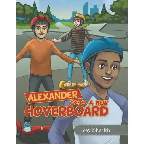 Alexander Gets a New Hoverboard