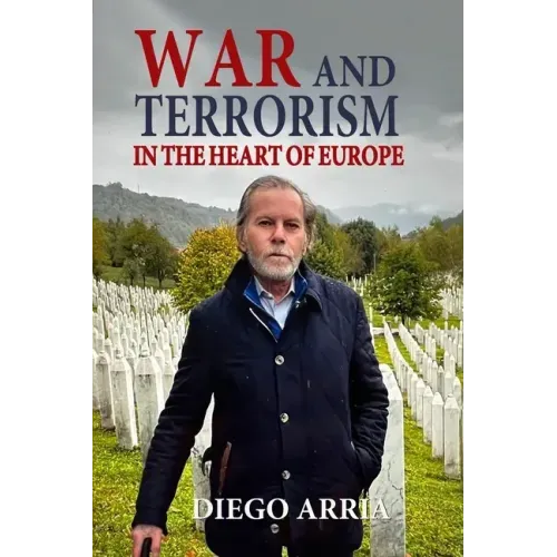 War and Terrorism in the Heart of Europe