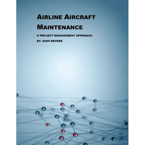 Airline Aircraft Maintenance: A Project Management Approach