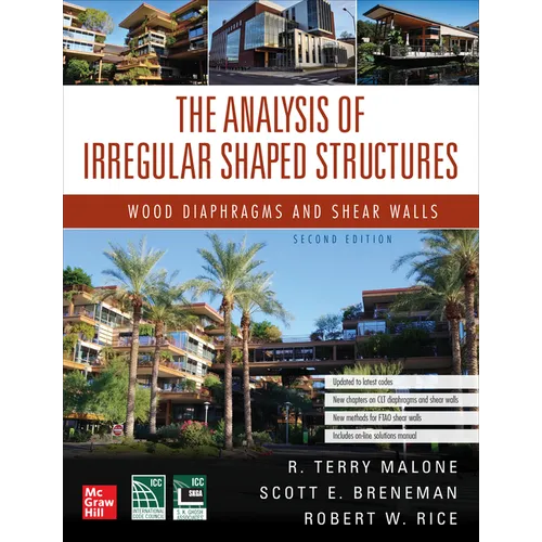 The Analysis of Irregular Shaped Structures: Wood Diaphragms and Shear Walls, Second Edition
