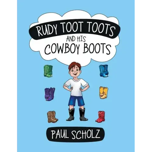 Rudy Toot Toots and His Cowboy Boots