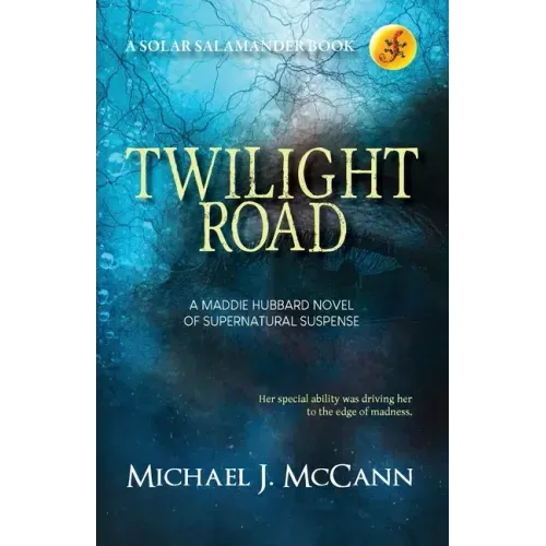 Twilight Road: A Maddie Hubbard Novel of Supernatural Suspense