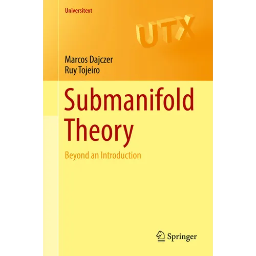 Submanifold Theory: Beyond an Introduction
