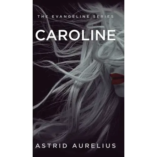 The Evangeline Series: Caroline