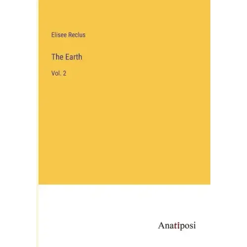 The Earth: Vol. 2