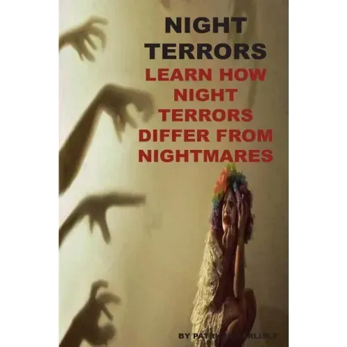 Night Terrors: Learn How Night Terrors Differ From Nightmares