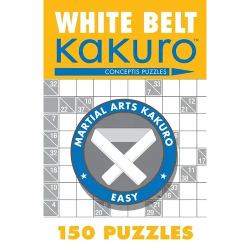 White Belt Kakuro: 150 Puzzles